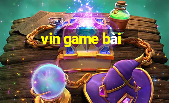 vin game bài