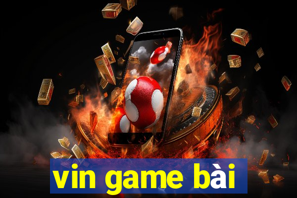 vin game bài