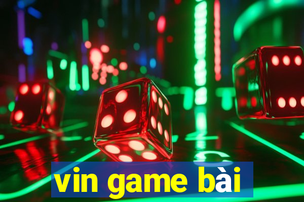 vin game bài