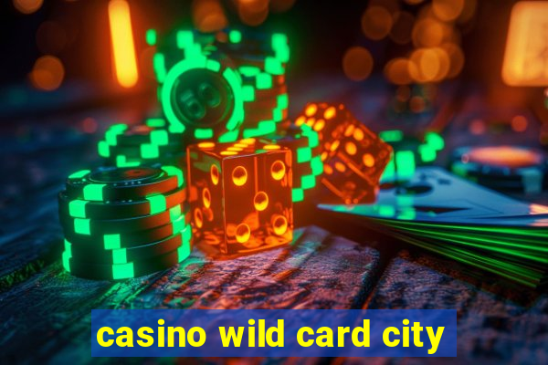 casino wild card city