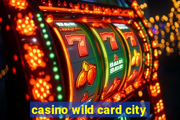 casino wild card city