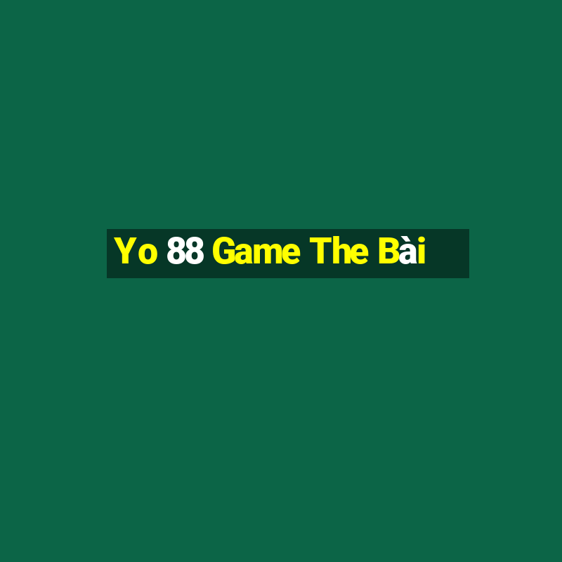 Yo 88 Game The Bài