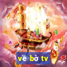 về bờ tv