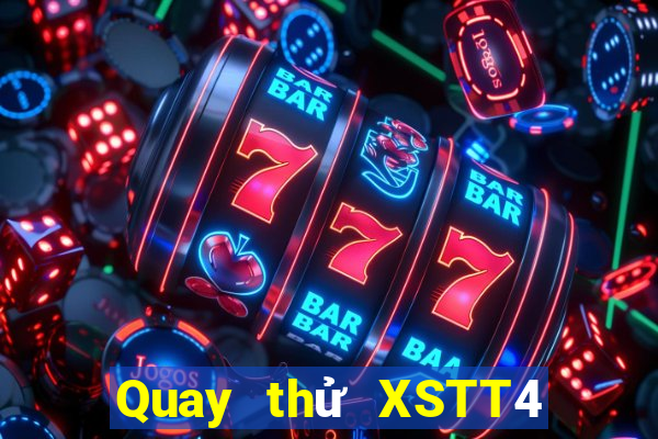 Quay thử XSTT4 ngày thứ năm