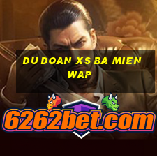 du doan xs ba mien wap