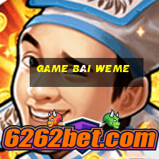 game bài weme