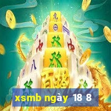 xsmb ngày 18 8