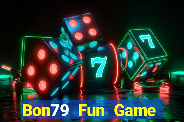 Bon79 Fun Game Bài Đổi Thưởng