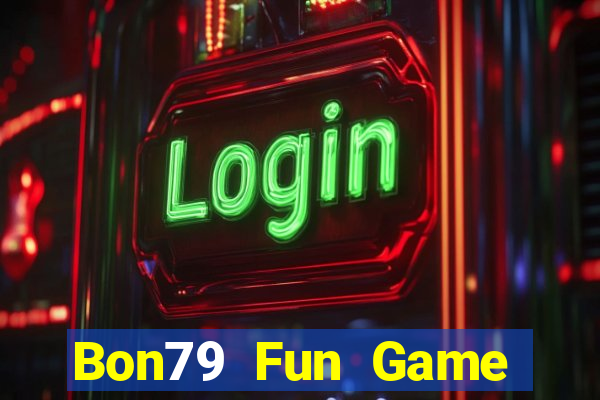 Bon79 Fun Game Bài Đổi Thưởng