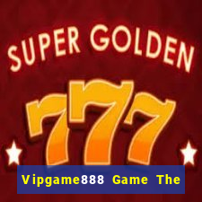 Vipgame888 Game The Bài Hay Nhất 2021