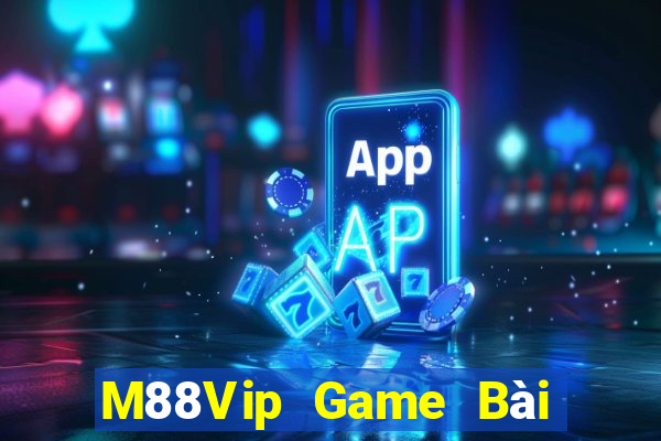 M88Vip Game Bài Trên Máy Tính