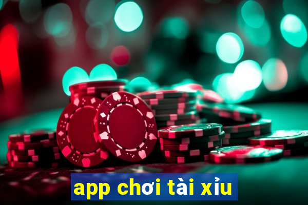 app chơi tài xỉu