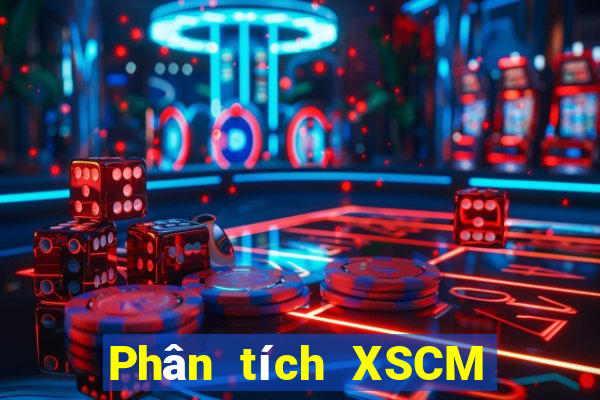 Phân tích XSCM hôm nay