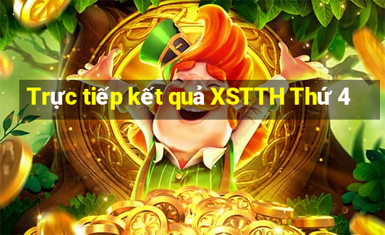 Trực tiếp kết quả XSTTH Thứ 4