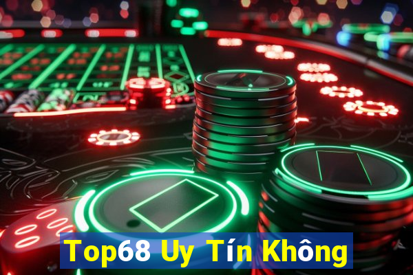 Top68 Uy Tín Không