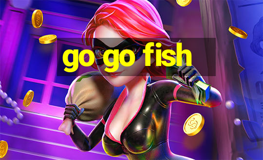 go go fish