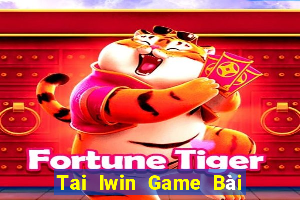 Tai Iwin Game Bài Nạp The Garena