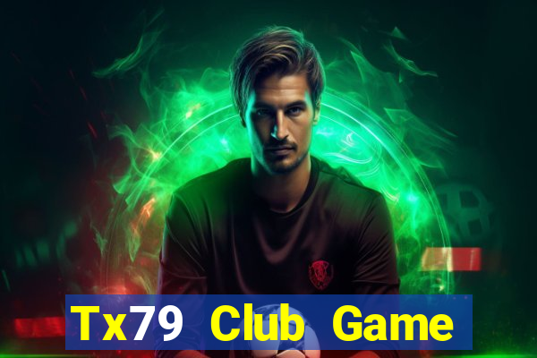 Tx79 Club Game Bài Vip