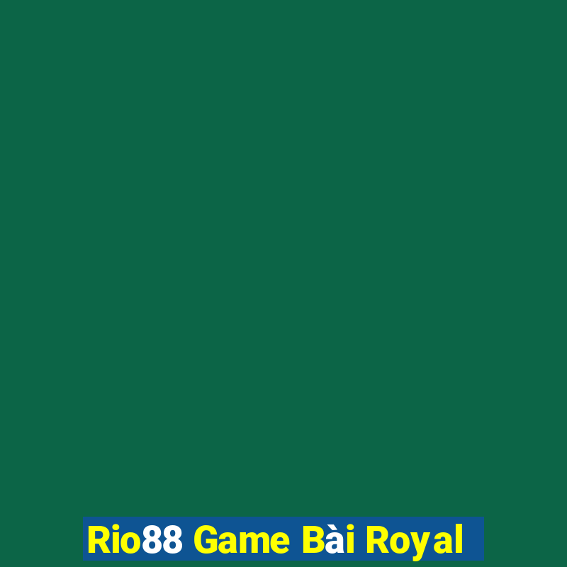 Rio88 Game Bài Royal