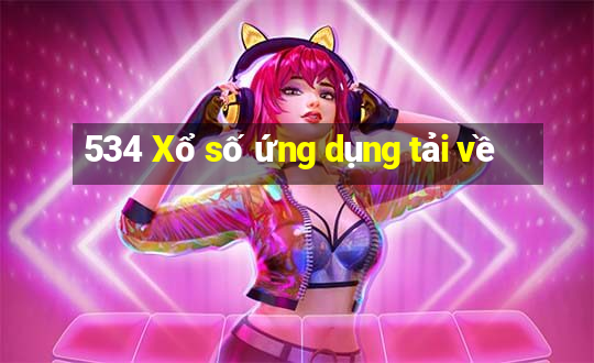 534 Xổ số ứng dụng tải về