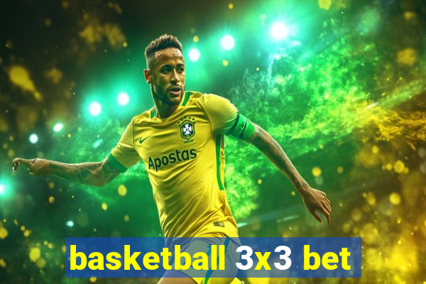 basketball 3x3 bet