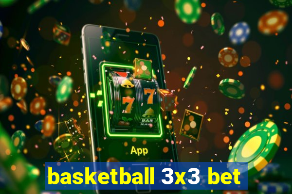 basketball 3x3 bet