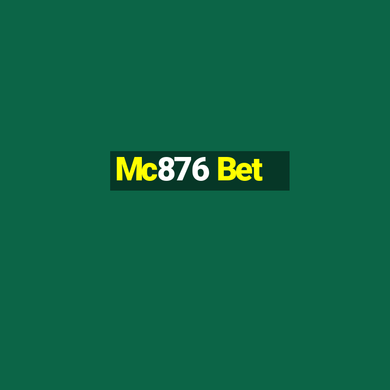 Mc876 Bet