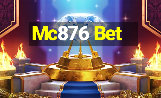 Mc876 Bet