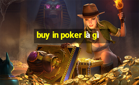 buy in poker là gì