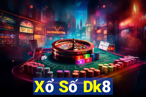 Xổ Số Dk8