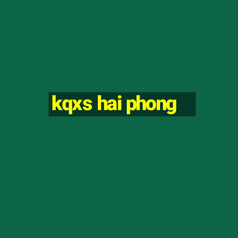 kqxs hai phong