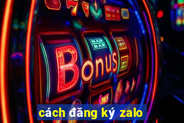 cách đăng ký zalo