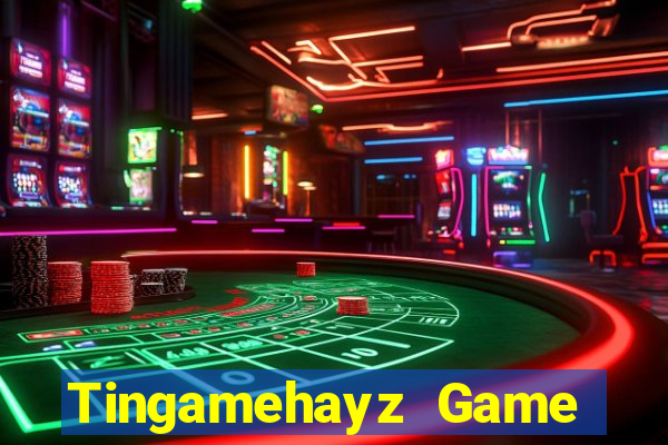 Tingamehayz Game Bài Ma Thuật