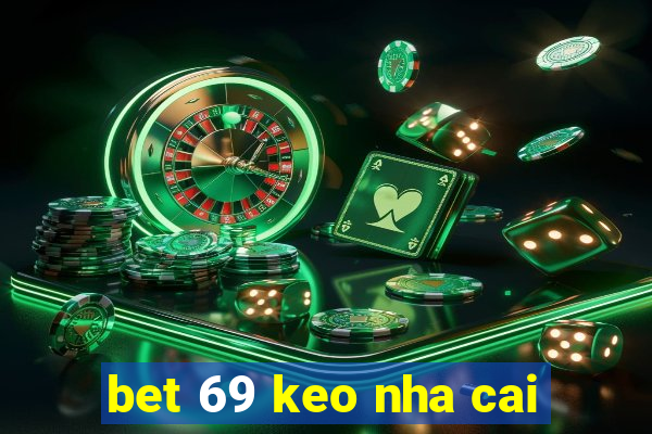 bet 69 keo nha cai