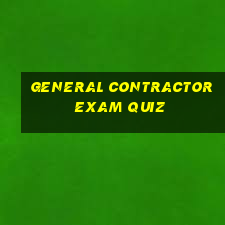 general contractor exam quiz