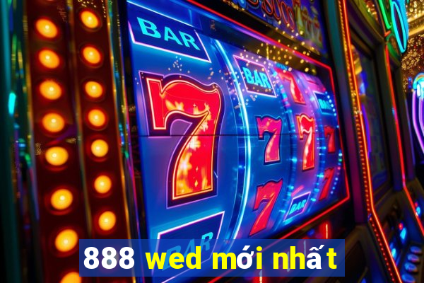 888 wed mới nhất