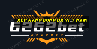 xep hang bong da việt nam