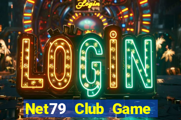 Net79 Club Game Bài Uy Tín Nhất 2022