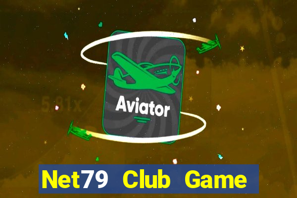 Net79 Club Game Bài Uy Tín Nhất 2022