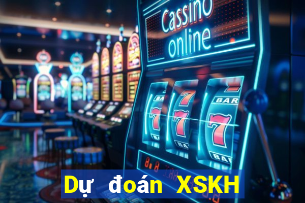 Dự đoán XSKH ngày 10