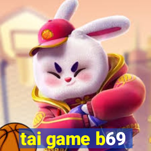 tai game b69