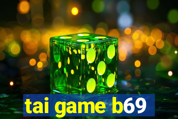 tai game b69