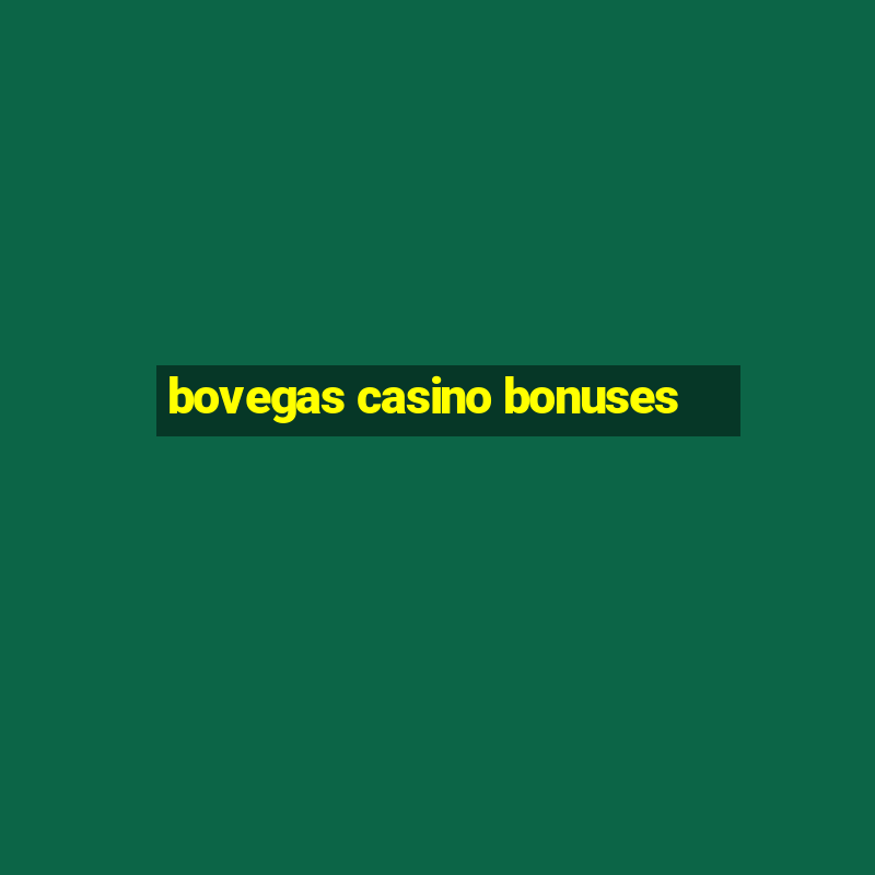 bovegas casino bonuses