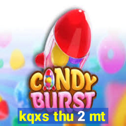 kqxs thu 2 mt