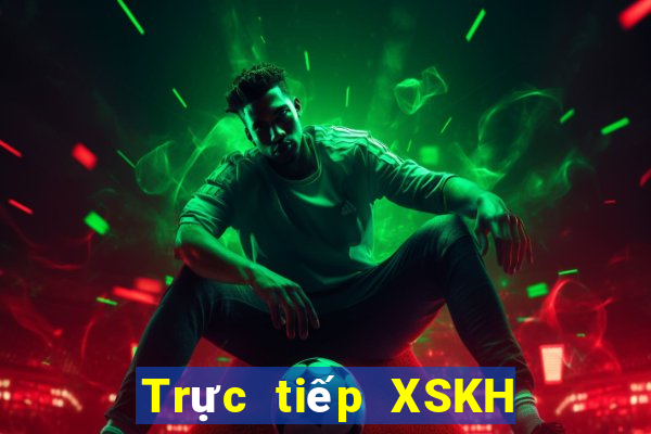 Trực tiếp XSKH Thứ 2