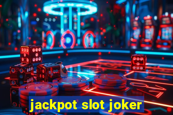 jackpot slot joker