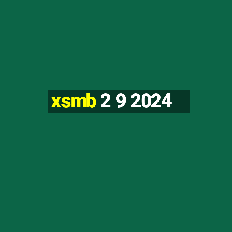 xsmb 2 9 2024