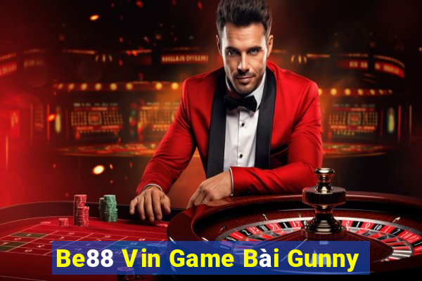 Be88 Vin Game Bài Gunny