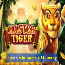 Be88 Vin Game Bài Gunny