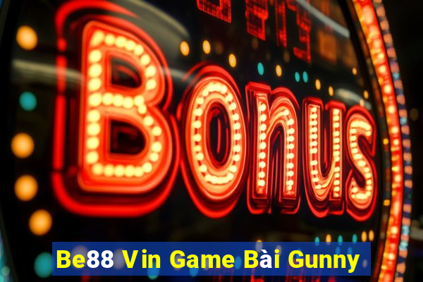 Be88 Vin Game Bài Gunny